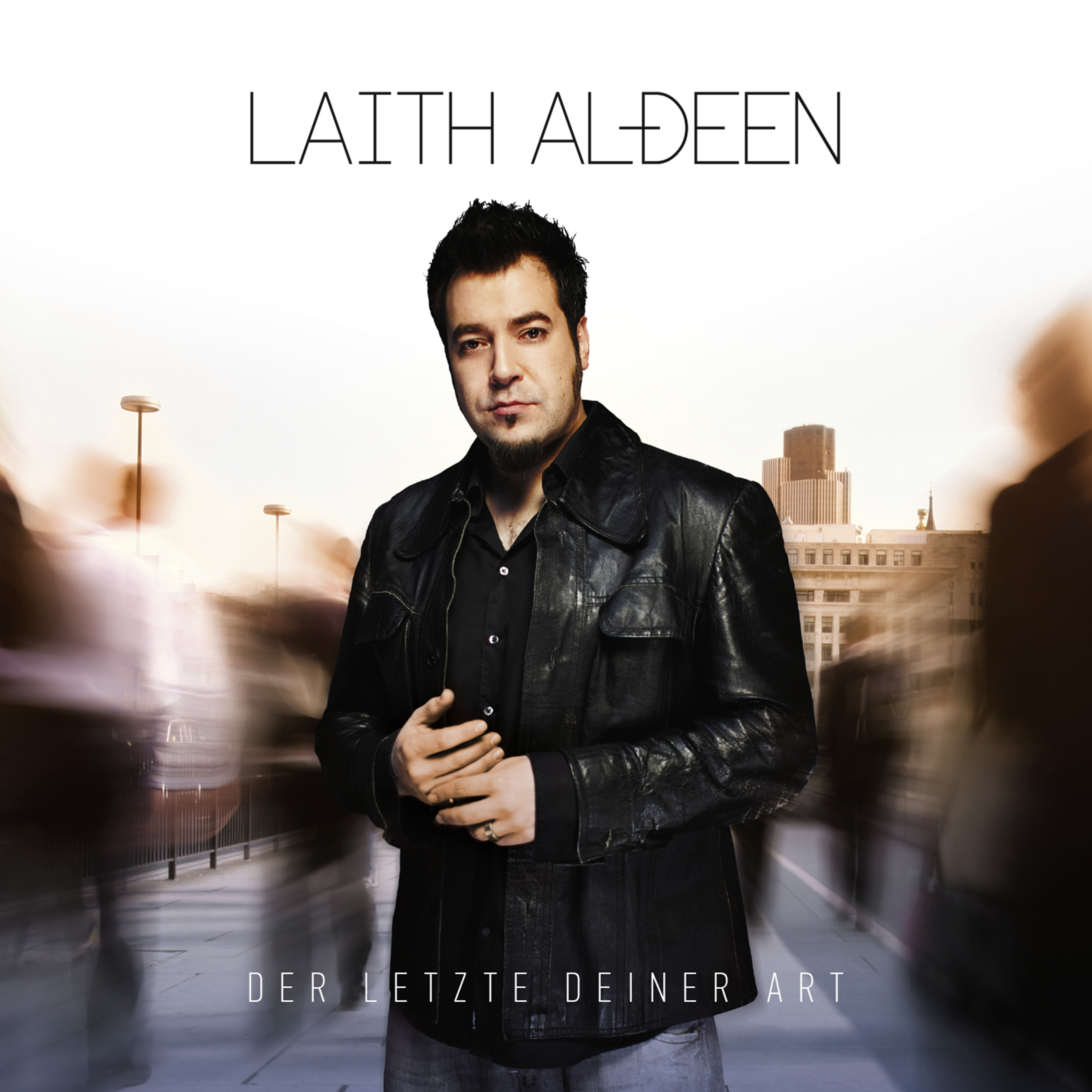 Laith Al Deen - ”Der Letzte Deiner Art”